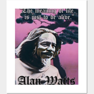 Be Alive! Alan Watts (P) Posters and Art